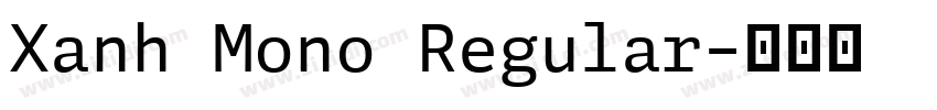 Xanh Mono Regular字体转换